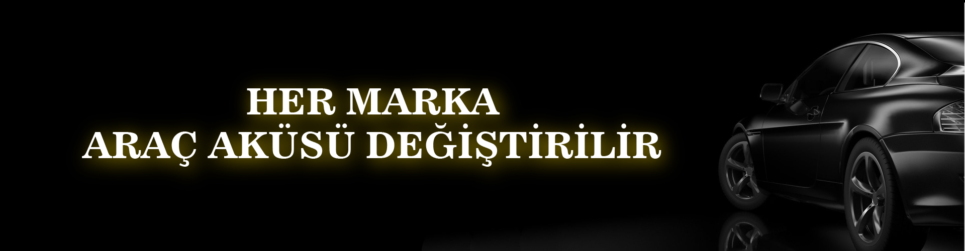 her marka arac aküsü değiştirilir